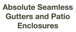 Absolute Seamless Gutter and Patio Enclosures Logo
