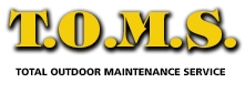 T.O.M.S. Total Outdoor Maintenance Service Logo